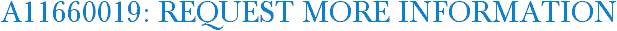 A11660019: Request More Information