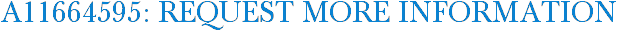 A11664595: Request More Information