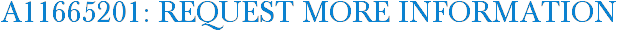 A11665201: Request More Information