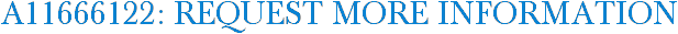 A11666122: Request More Information