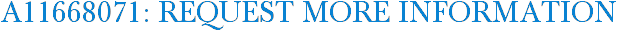 A11668071: Request More Information