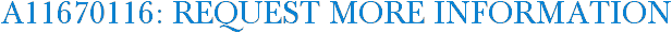 A11670116: Request More Information