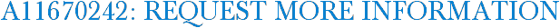 A11670242: Request More Information
