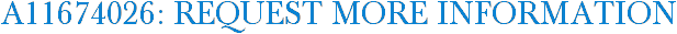A11674026: Request More Information
