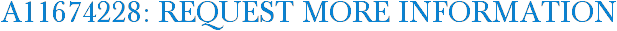 A11674228: Request More Information
