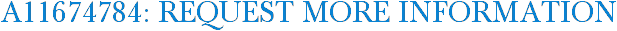 A11674784: Request More Information