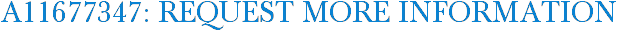 A11677347: Request More Information