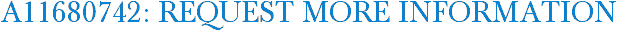 A11680742: Request More Information