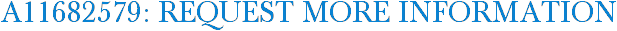 A11682579: Request More Information