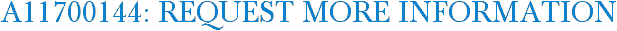 A11700144: Request More Information