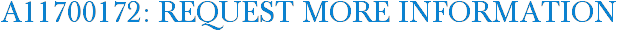 A11700172: Request More Information