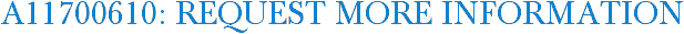 A11700610: Request More Information