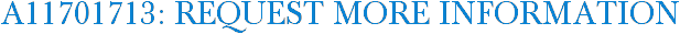 A11701713: Request More Information