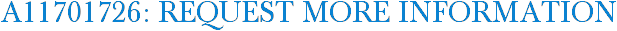 A11701726: Request More Information