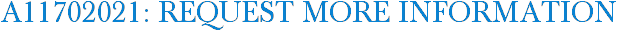 A11702021: Request More Information