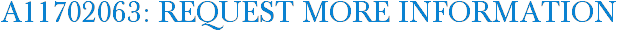 A11702063: Request More Information
