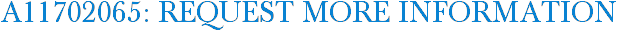 A11702065: Request More Information
