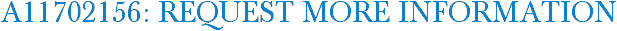 A11702156: Request More Information