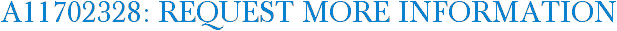 A11702328: Request More Information