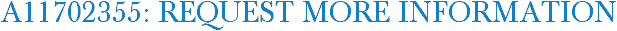 A11702355: Request More Information