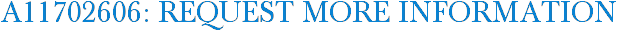 A11702606: Request More Information