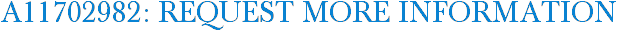 A11702982: Request More Information
