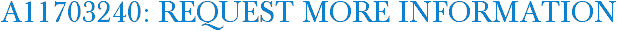 A11703240: Request More Information