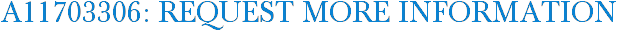 A11703306: Request More Information