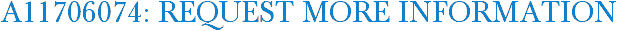 A11706074: Request More Information