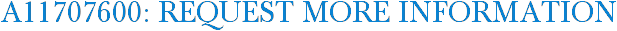 A11707600: Request More Information