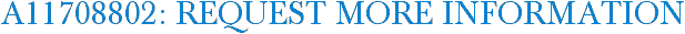 A11708802: Request More Information