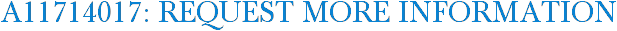 A11714017: Request More Information