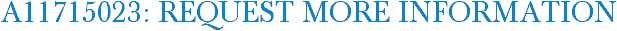 A11715023: Request More Information
