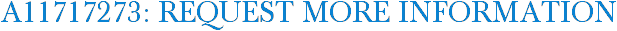 A11717273: Request More Information