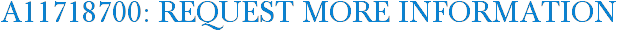 A11718700: Request More Information