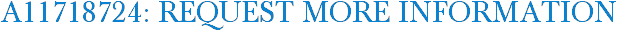 A11718724: Request More Information