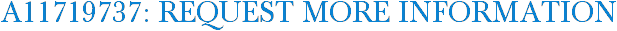 A11719737: Request More Information