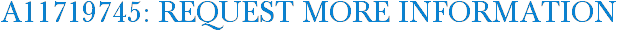 A11719745: Request More Information