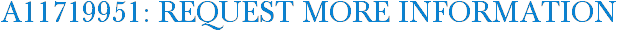 A11719951: Request More Information