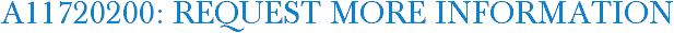 A11720200: Request More Information