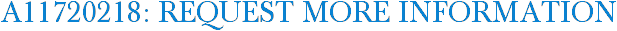 A11720218: Request More Information