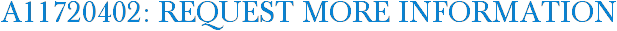 A11720402: Request More Information