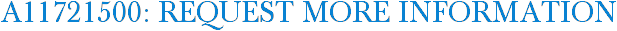A11721500: Request More Information