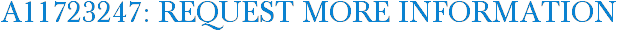 A11723247: Request More Information