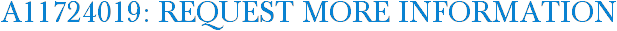 A11724019: Request More Information