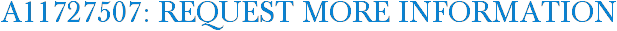 A11727507: Request More Information