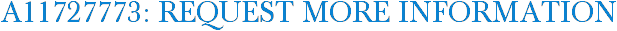 A11727773: Request More Information