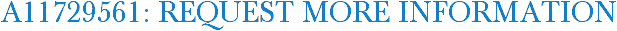 A11729561: Request More Information