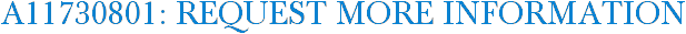 A11730801: Request More Information