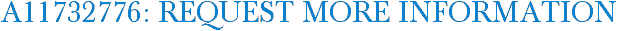 A11732776: Request More Information